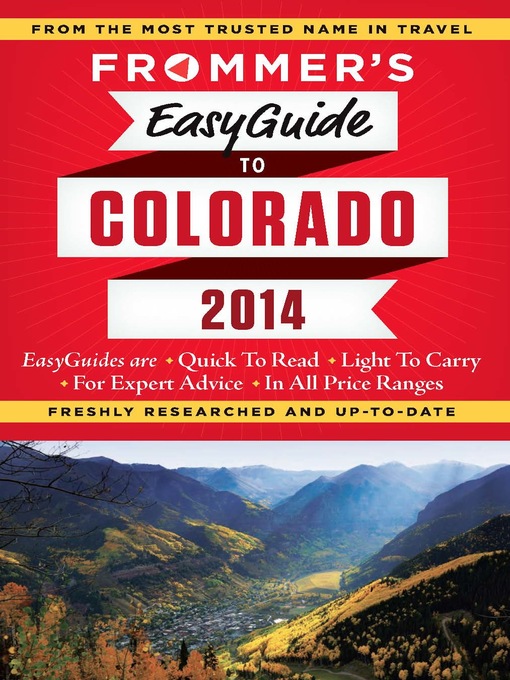 Title details for Frommer's EasyGuide to Colorado 2014 by Eric Peterson - Available